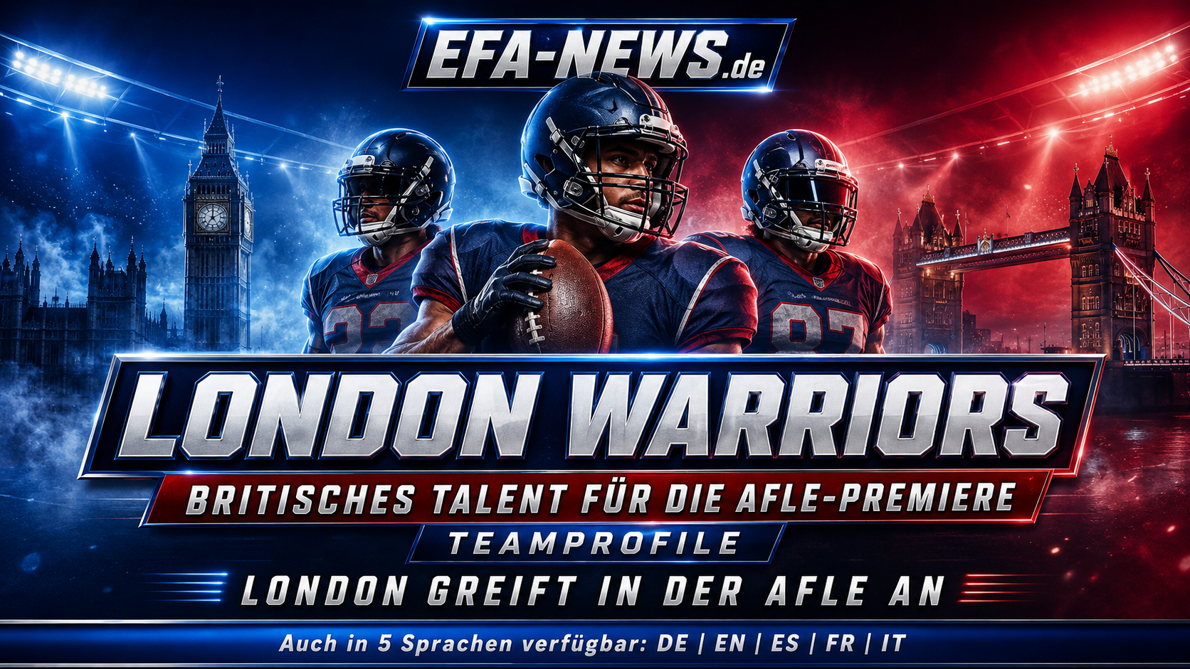 London Warriors bringen britisches Talent in die AFLE – EFA-NEWS.de