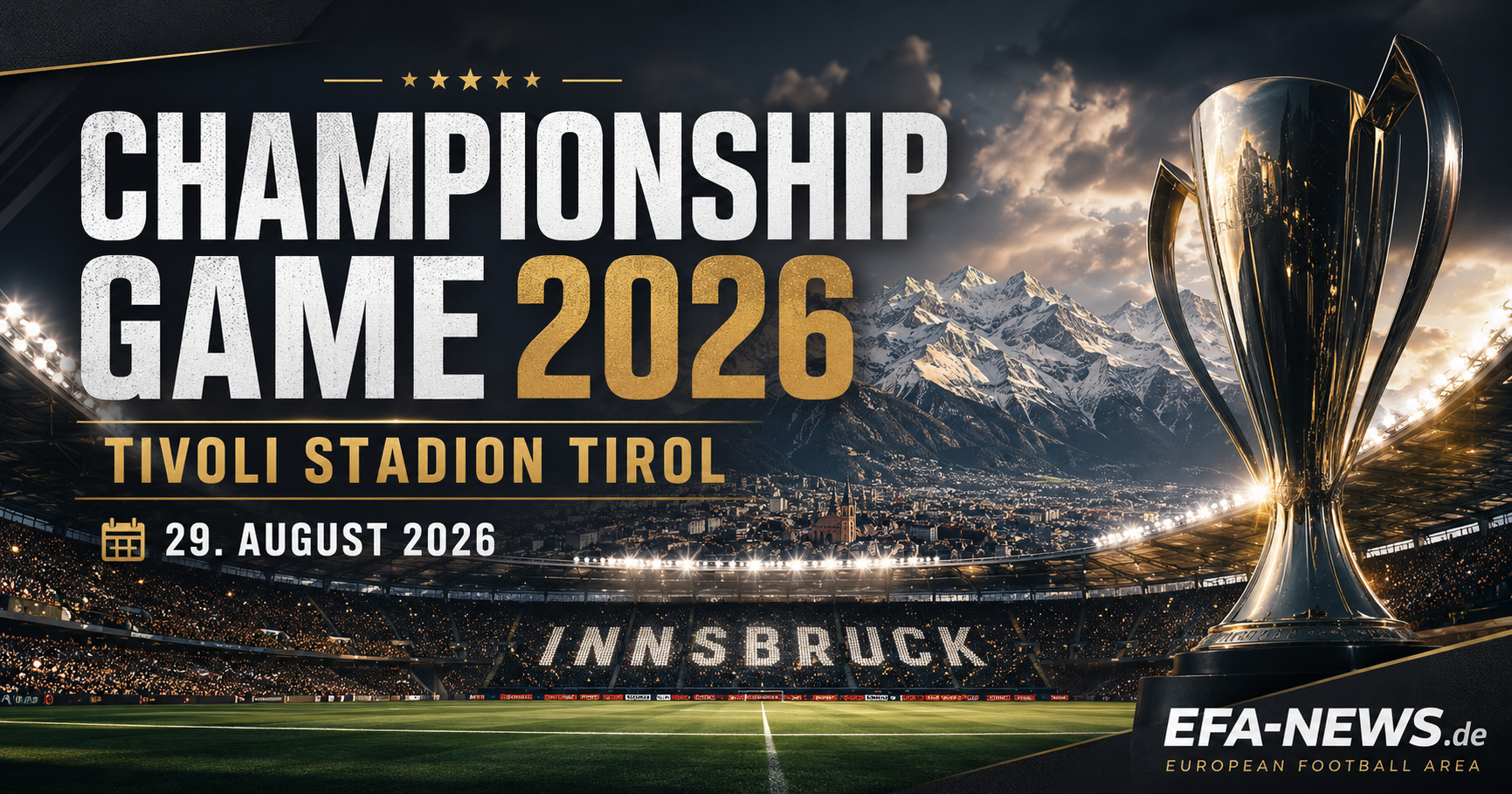 EFA Championship Game 2026 steigt im Tivoli Stadion Tirol – EFA-NEWS.de