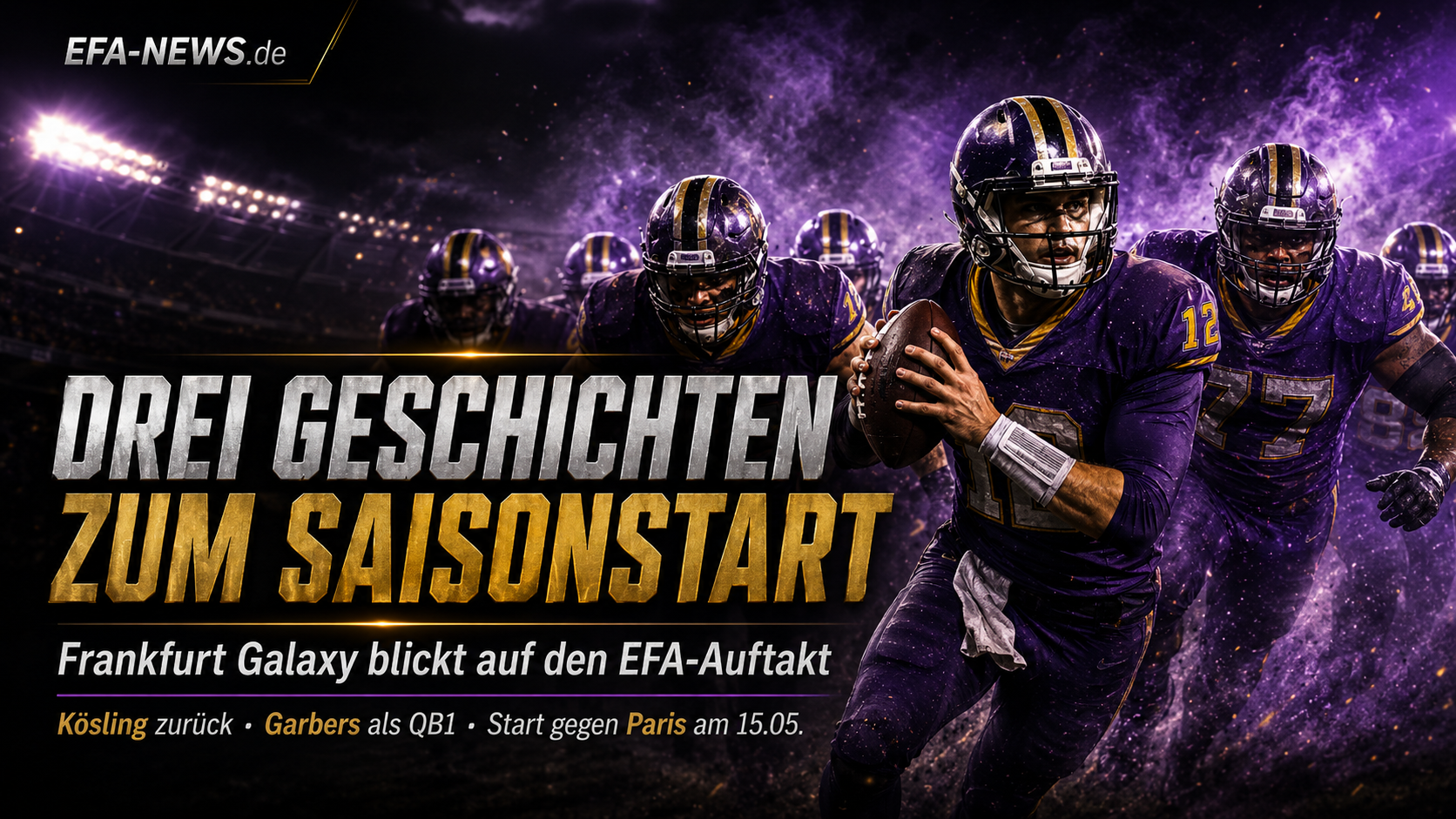 Tre storie per l’inizio stagione: Frankfurt Galaxy guarda al kickoff EFA – EFA-NEWS.de