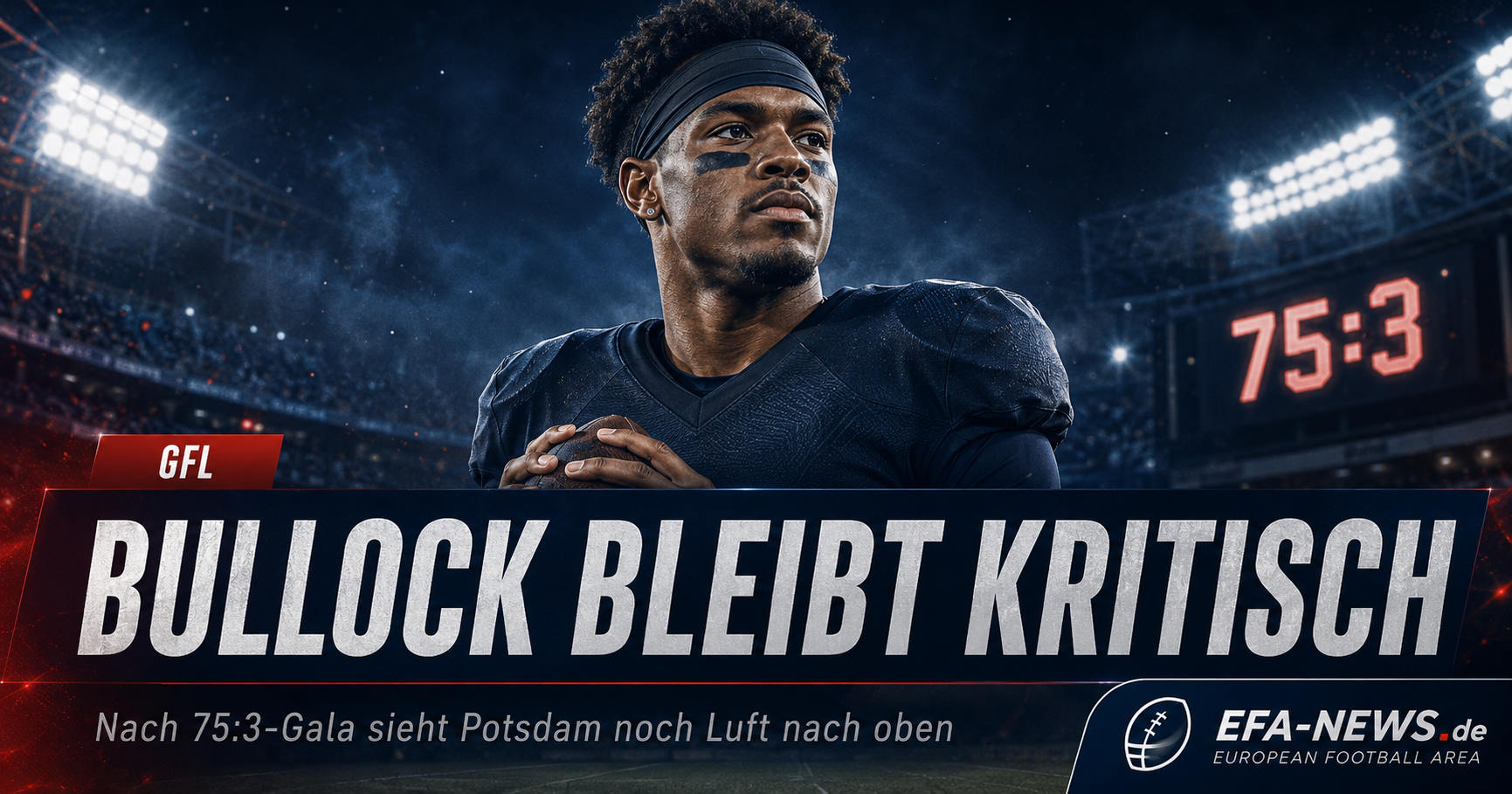 Potsdam nach 75:3-Gala: Bullock sieht noch Luft nach oben – EFA-NEWS.de