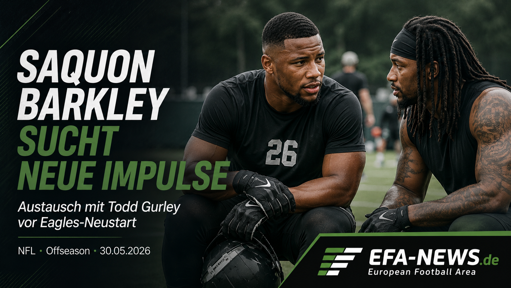 Saquon Barkley sucht neue Impulse: Austausch mit Todd Gurley vor Eagles-Neustart – EFA-NEWS.de